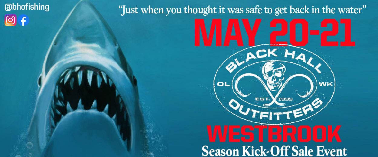 Black Hall Outfitters 2023 Season Kick-Off Event: May 20th and 21st
